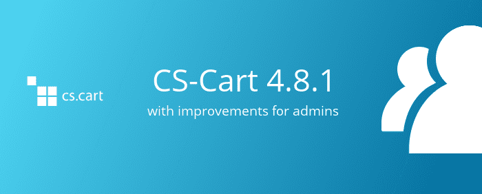 CS-Cart 4.8.1 με βελτιώσεις στη Διαχείριση